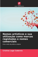 Nomes artísticos e sua utilização como marcas registadas e nomes comerciais 620655080X Book Cover