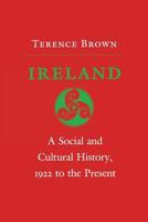 Ireland: A Social and Cultural History, 1922 to the Present (Cornell Paperbacks) 0801493498 Book Cover