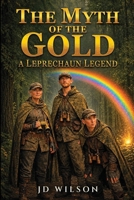 The Myth of the Gold: A Leprechaun Legend B0H9CG1JKK Book Cover