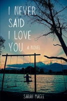 I Never Said I Love You B0CNMVC5KB Book Cover