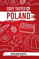 Cosy Tastes of Poland: Heirloom Recipes | Volume 2 1913986314 Book Cover