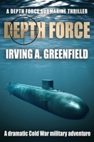 Depth Force: A dramatic Cold War military adventure (Depth Force Submarine Thrillers) 0821713558 Book Cover