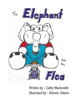 The Elephant and the Flea 1490772049 Book Cover