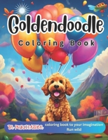 Goldendoodle coloring book: 50 fun facts about golden doodle for adult & kids B0CR47PSJ6 Book Cover