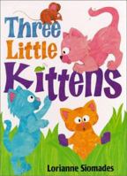 Three Little Kittens 1563978458 Book Cover