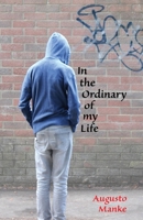 In the Ordinary of my Life 191636201X Book Cover