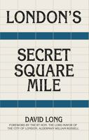 London's Secret Square Mile 0750997176 Book Cover