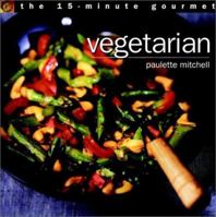 The 15-Minute Gourmet: Vegetarian (15-Minute Gourmet) 0028635299 Book Cover