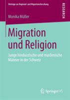 Migration Und Religion: Junge Hinduistische Und Muslimische Manner in Der Schweiz 3658013680 Book Cover