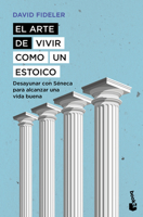 El Arte de Vivir Como Un Estoico: Desayunar Con Séneca Para Alcanzar Una Vida Buena / Breakfast with Seneca 6075699597 Book Cover