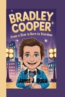 Bradley Cooper: From A Star is Born to Stardom B0FH4X6YT3 Book Cover