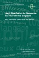 Hugh MacColl et la Naissance du Pluralisme Logique: suivi d'extraits majeurs de son oeuvre (Cahiers De Logique Et D'epistemologie) (French Edition) 1904987826 Book Cover