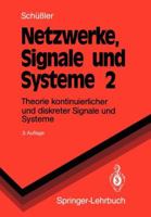 Netzwerke, Signale Und Systeme: Theorie Kontinuierlicher Und Diskreter Signale Und Systeme 3540545131 Book Cover