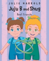 JuJu B and Shug - Best Friends B0F7SQBWXT Book Cover