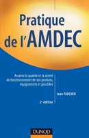 Pratique de l'AMDEC - 2e édition: Assurez la qualité et la sûreté de fonctionnement de vos produits, équipements et procédés 210053016X Book Cover