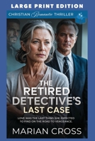 The Retired Detective’s Last Case: LARGE PRINT EDITION B0FPDL9V38 Book Cover