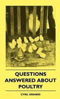 Questions Answered About Poultry 1445509466 Book Cover