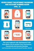 Never Forget the Password and Account Number Again: logbook with Alphabetical tabs that allows you to protect your Usernames, Passwords and Account ... password-proof hacker attack (Security Book) 1801140197 Book Cover