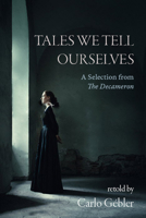 Tales We Tell Ourselves: A Selection from The Decameron 1848407866 Book Cover