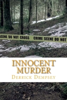 Innocent Murder: Justice 1500665177 Book Cover