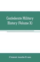Confederate military history; a library of Confederate States history (Volume X) 9353706769 Book Cover
