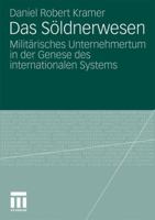 Das Soldnerwesen: Militarisches Unternehmertum in Der Genese Des Internationalen Systems 3531173944 Book Cover