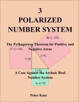 POLARIZED NUMBER SYSTEM: The Pythagorean Theorem for Positive and Negative Areas 196355504X Book Cover