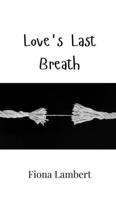 Love's Last Breath 9908001949 Book Cover