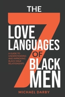 The 7 Love Languages of Black Men: A Guide To Understanding and Improving Black Male Relationships B0FL6TZV2S Book Cover