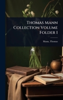 Thomas Mann Collection Volume Folder 1 (German Edition) 102445455X Book Cover