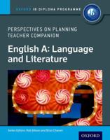 Ib Perspectives on Planning English A: Language and Literature Teacher Companion: Oxford Ib Diploma Program 019833267X Book Cover