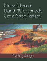 Prince Edward Island (PEI), Canada Cross-Stitch Pattern B0F1FX5S9Q Book Cover