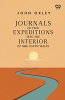 Journals Of Two Expeditions Into The Interior Of New South Wales 9375552888 Book Cover