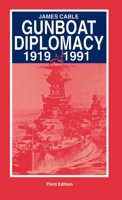 Gunboat Diplomacy: Political Applications of Limited Naval Force 0312353464 Book Cover