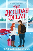 The Holiday Delay (Golden City Series) B0G4GVZZD3 Book Cover