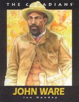 John Ware (The Canadians) 1550418726 Book Cover