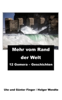 Mehr vom Rand der Welt: 12 Gomera -  Geschichten (German Edition) B088B96XKX Book Cover