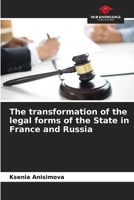 The transformation of the legal forms of the State in France and Russia 6207139232 Book Cover