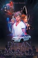 Dylan Murphy and the Magic Touch 1640962328 Book Cover