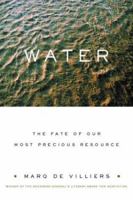 Water: The Fate of Our Most Precious Resource 0618127445 Book Cover