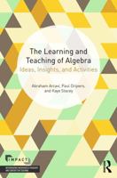 The Learning and Teaching of Algebra: Ideas, Insights and Activities 0415743729 Book Cover