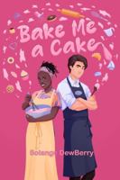 Bake Me a Cake B0DXVCQ363 Book Cover