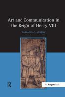 Art and Communication in the Reign of Henry VIII 1138265632 Book Cover
