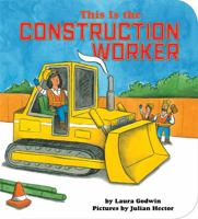 This Is the Construction Worker 1368046932 Book Cover