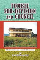 Tombel Sub-Division and Council: Administrative and Municipal Evolution 151441080X Book Cover