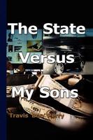 The State Versus My Sons 1436398436 Book Cover