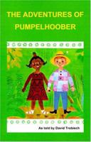 Adventures of Pumpelhoober 0966396642 Book Cover