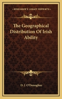 The Geographical Distribution of Irish Ability 1144617073 Book Cover