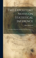 Two Expository Notes on Statistical Inference: Generalized Maximum Likelihood Methods; Confidence Curves 1020796235 Book Cover