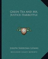 Green Tea, Mr. Justice Harbottle 1514399547 Book Cover